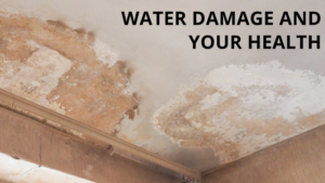 Water Damage and Your Health